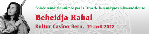 Soirée musicale animée par la diva de la musique arabo-andalouse Beheidja Rahal au Casino Kultur à Berne